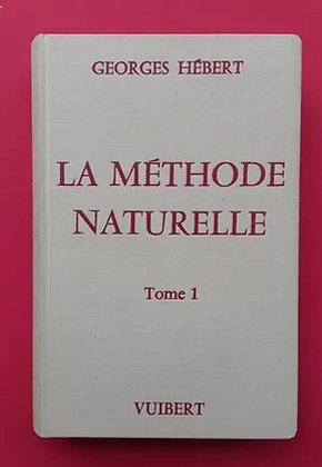 Livre Georges HÉBERT Méthode naturelle Vuibert education physique sport